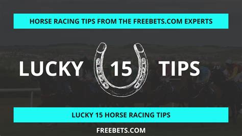 Lucky 15 Tips for Today: Free Horse Racing Daily Predictions.